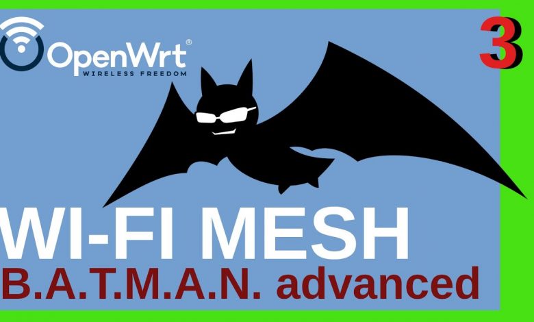 DIY MESH WiFi with batman-adv and OpenWrt DIY MESH WiFi with batman-adv and OpenWrt