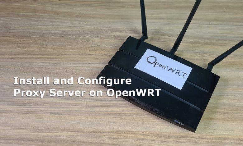 How to Install and Configure Proxy server on OpenWRT